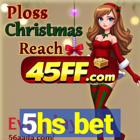 5hs bet